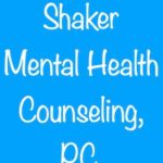 Shaker Mental Health Counseling, P.C.