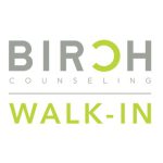 Birch Counseling Walk-In Clinic