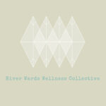 River Wards Wellness Collective