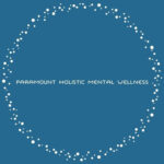 Paramount Holistic Mental Wellness, PLLC
